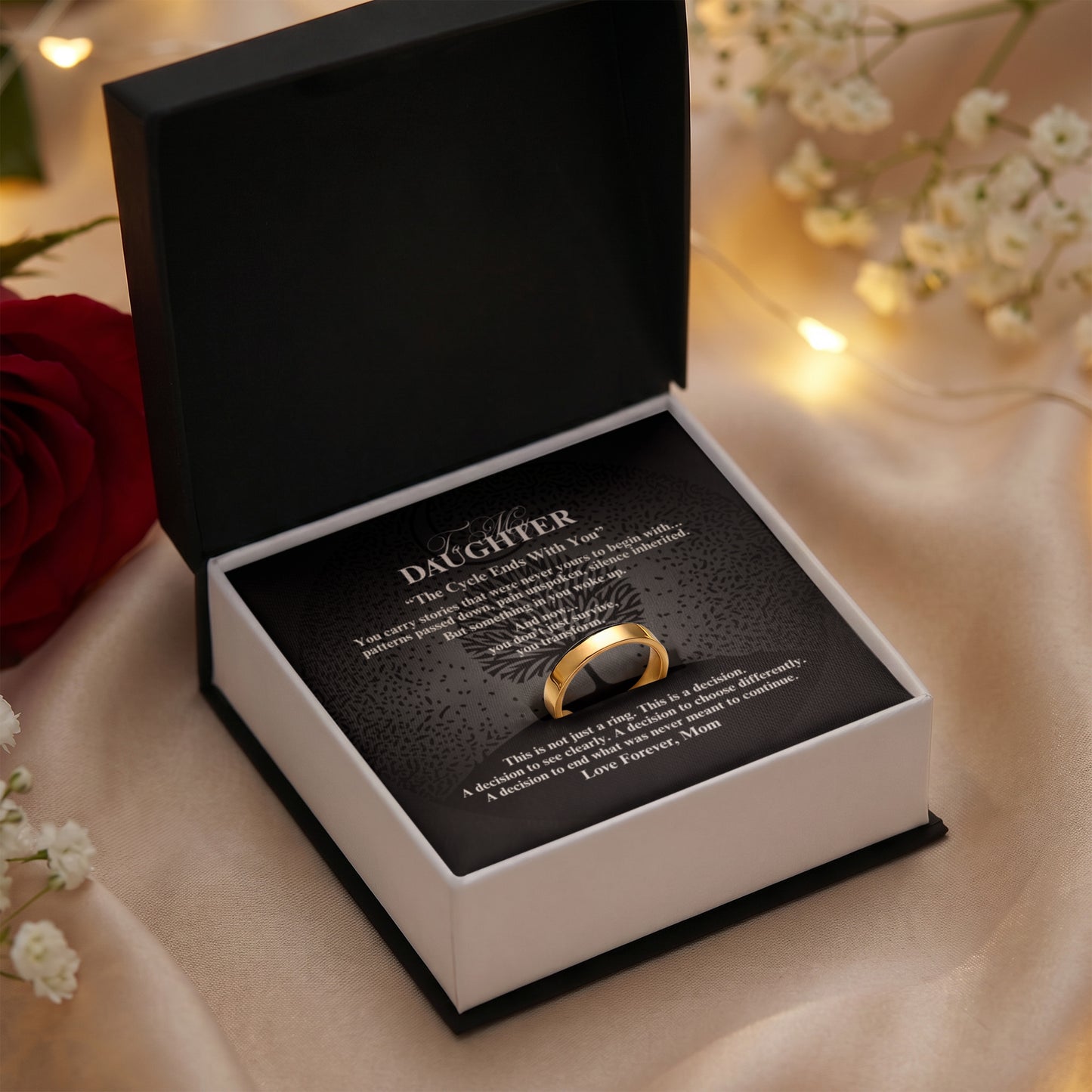 To My Daughter: "The Cycle Ends With You" Ring